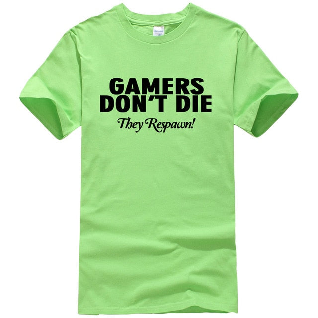 Gamers Don't Die T-shirts